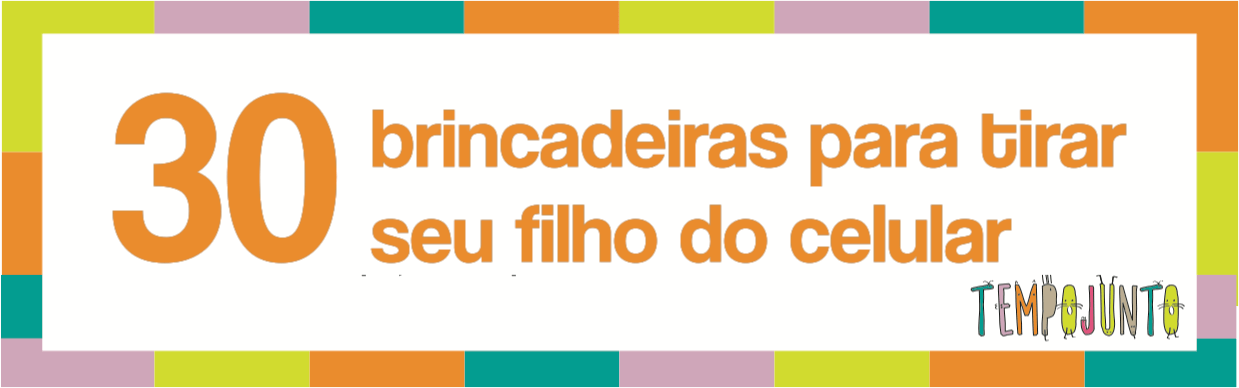 7 passos simples para tirar seu filho do celular - Tempojunto